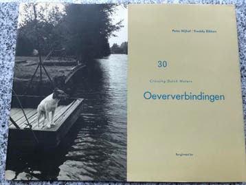Crossing Dutch Waters - Oeververbindingen, Gelezen, Verzenden, Peter Nijhof & Freddy Rikken, Architectuur algemeen