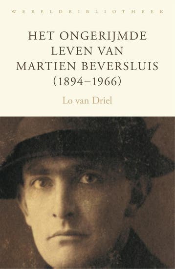 Het ongerijmde leven van Martien Beversluis (1894-1966), Verzenden, Zo goed als nieuw, Lo van Driel
