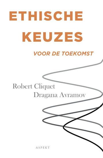 Ethische Keuzes Voor De Toekomst | Nieuw, Ophalen of Verzenden, Nieuw, Robert Cliquet; Dragana Avramov