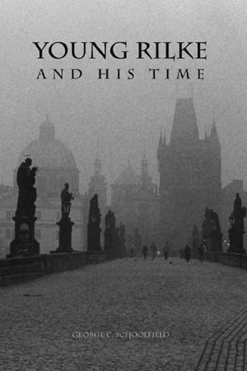 Young Rilke and His Time | 9781571131881 | George C., Zo goed als nieuw, George C. Schoolfield