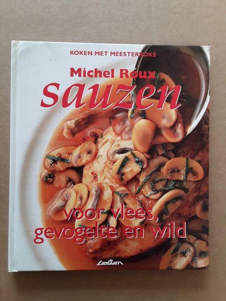 Sauzen voor vlees, gevogelte en wild / Koken met meesterkoks, Boeken, Kookboeken, Gelezen, Verzenden