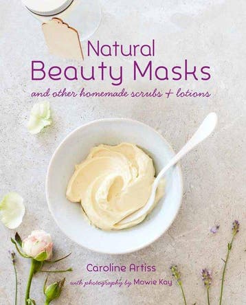 Natural Beauty Masks: And Other Homemade Scrubs and Lotions, Verzenden, Zo goed als nieuw, Caroline Artiss