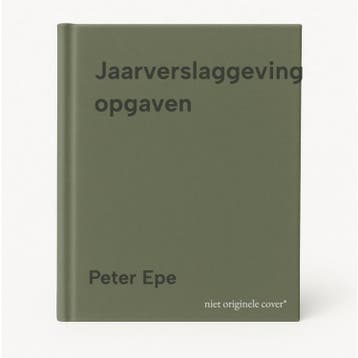 Jaarverslaggeving opgaven - Peter Epe 9789001079000, Boeken, Verzenden, Zo goed als nieuw, Peter Epe