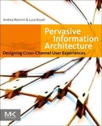 Pervasive Information Architecture 9780123820945, Verzenden, Zo goed als nieuw, Andrea Resmini