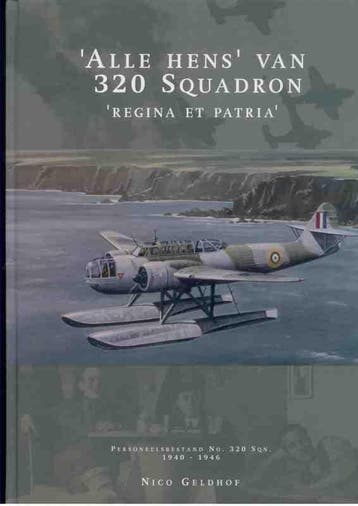 Alle Hens Van 320 Squadron | Nico Geldhof | Nieuw, Ophalen of Verzenden, Nieuw, Nico Geldhof
