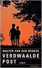 Verdwaalde post 9789023437673 W. van den Broeck, Verzenden, Gelezen, W. van den Broeck