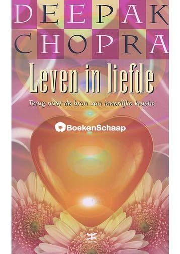 Leven in liefde Deepak Chopra, Verzenden, Gelezen