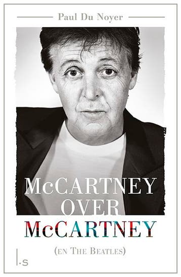 McCartney over McCartney (en The Beatles) - Paul Du Noyer, Boeken, Verzenden, Zo goed als nieuw, Paul Du Noyer