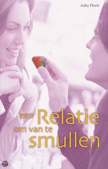 Een relatie om van te smullen 9789055991303 A. Floris, Verzenden, Gelezen, A. Floris