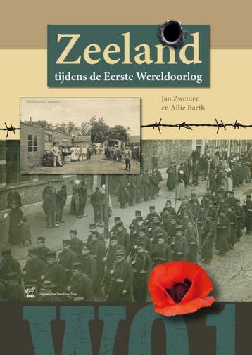 Zeeland tijdens de Eerste Wereldoorlog - Allie Barth, Verzenden, Zo goed als nieuw, Allie Barth