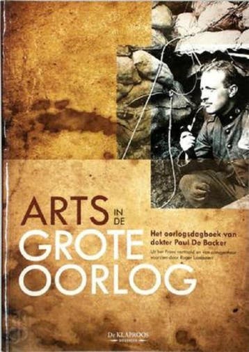 Arts in de Grote Oorlog 9789055081073, Boeken, Verzenden, Gelezen