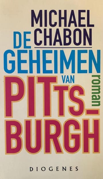 De geheimen van Pittsburgh - Michael Chabon 9789060749784, Verzenden, Gelezen, Michael Chabon