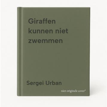 Giraffen kunnen niet zwemmen - Sergei Urban 9789043935197, Boeken, Verzenden, Gelezen, Sergei Urban
