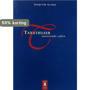 TAXATIELEER ONROERENDE ZAKEN DR 2 - G.G.M. ten Have, Verzenden, Gelezen, G.G.M. ten Have