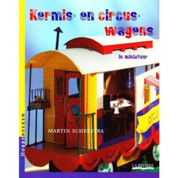 Circus- en kermiswagens / Hobbyboeken - M. Scherstra, Verzenden, Gelezen, M. Scherstra