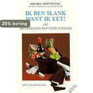 Ik ben slank want ik eet!, of De geheimen van onze voeding, Verzenden, Gelezen, M. Montignac