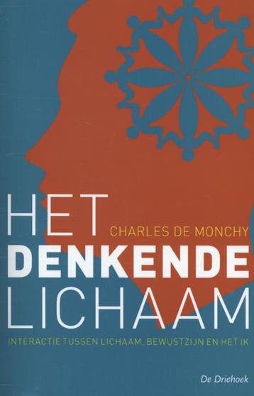 Het denkende lichaam 9789060307328 Charles de Monchy, Boeken, Verzenden, Zo goed als nieuw, Charles de Monchy