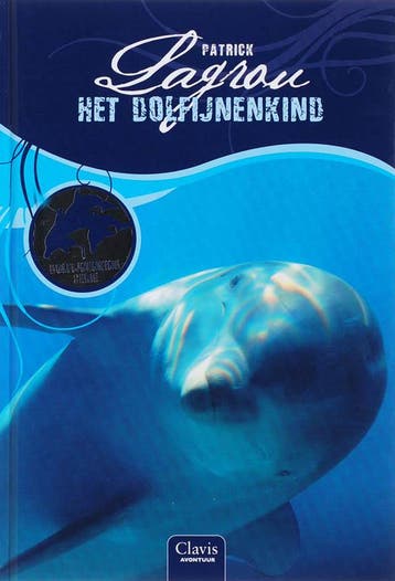 Het dolfijnenkind / Dolfijnenkind / 1 - Patrick Lagrou, Boeken, Verzenden, Gelezen, Patrick Lagrou