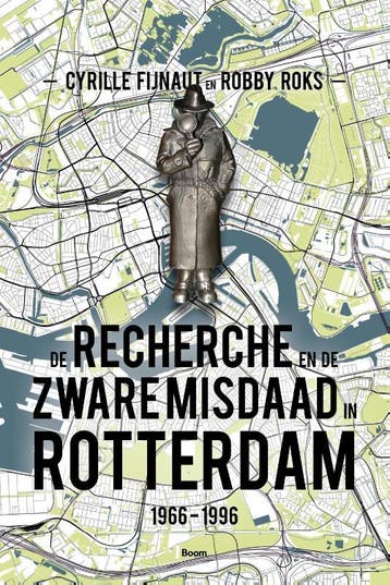 De Recherche En De Zware Misdaad In Rotterdam | Nieuw, Boeken, Ophalen of Verzenden, Nieuw, Cyrille Fijnaut; Robby Roks