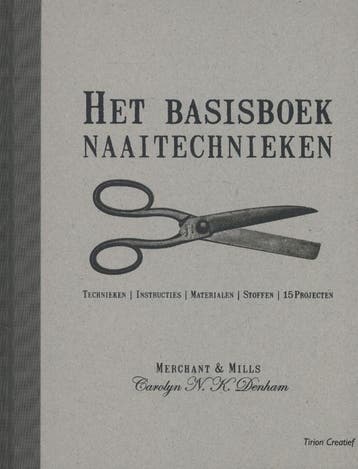Tirion creatief Het basisboek naaitechnieken / Tirion, Boeken, Verzenden, Zo goed als nieuw, Carolyn N.K. Denham