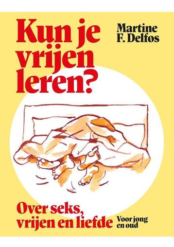 9789085603368 Kun je vrijen leren? Martine F. Delfos, Verzenden, Nieuw, Martine F. Delfos