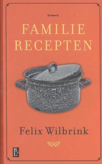 Familierecepten - Felix Wilbrink 9789461561985, Verzenden, Gelezen, Felix Wilbrink
