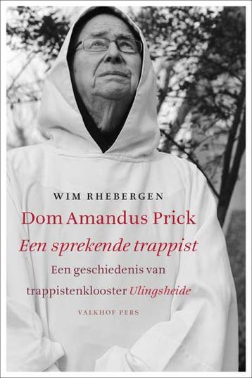 Dom Amandus Prick, een sprekende trappist 9789056253844, Verzenden, Gelezen, Wim Rhebergen
