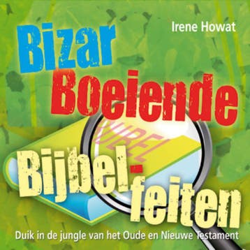 BIZAR BOEIENDE BIJBELFEITEN 9789033831324 Irene Howat, Verzenden, Gelezen, Irene Howat
