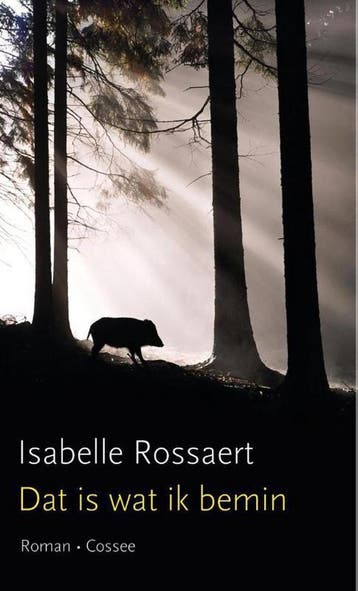 Dat is wat ik bemin - Isabelle Rossaert 9789461314055, Verzenden, Gelezen, Isabelle Rossaert