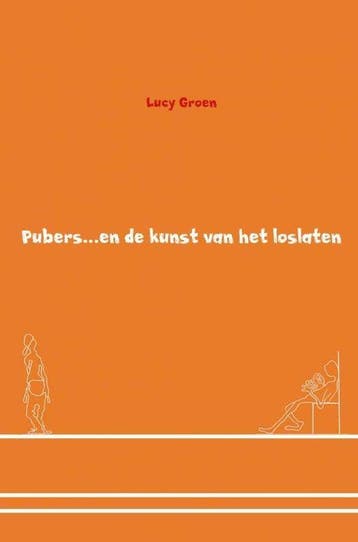 9789462545960 Pubers en de kunst van het loslaten, Verzenden, Zo goed als nieuw, Lucy Groen
