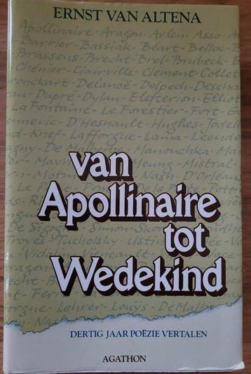 Van Apollinaire tot Wedekind - Ernst van Altena, Boeken, Verzenden, Gelezen, Ernst van Altena