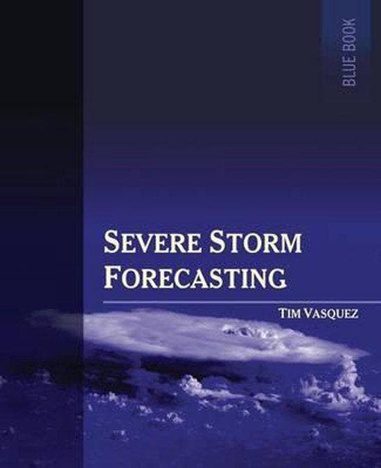 Severe Storm Forecasting, 1st Ed, Color - Tim Vasquez, Boeken, Taal | Engels, Gelezen, Verzenden