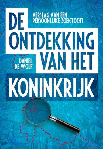 De ontdekking van het koninkrijk - D. de Wolf 9789063535544, Boeken, Verzenden, Zo goed als nieuw, D. de Wolf
