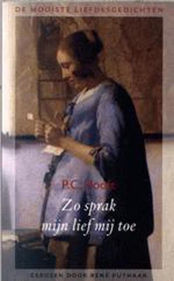 Zo sprak mijn lief mij toe - P.C. Hooft 9789035125353, Verzenden, Zo goed als nieuw, P.C. Hooft