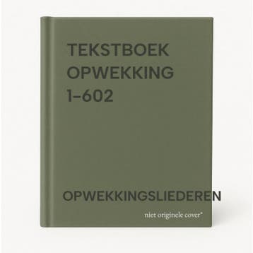 TEKSTBOEK OPWEKKING  1-602 - OPWEKKINGSLIEDEREN, Boeken, Verzenden, Gelezen, OPWEKKINGSLIEDEREN