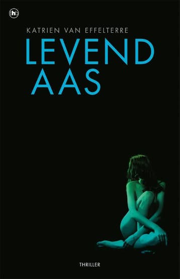 Levend Aas | Katrien Effelterre | Nieuw, Ophalen of Verzenden, Nieuw, Katrien Effelterre