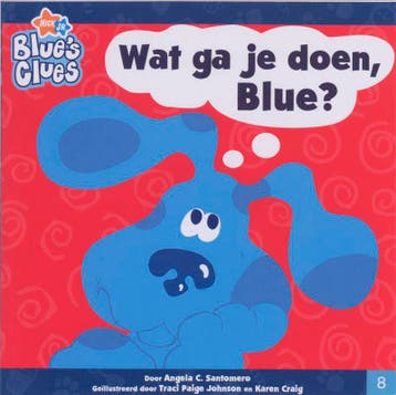 Blues Clues / Wat ga je doen Blue? / Blues clues / 8, Verzenden, Gelezen, A. Santomero