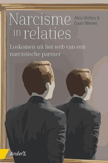 Narcisme in relaties - Alice Vlottes 9789462961234, Boeken, Verzenden, Zo goed als nieuw, Alice Vlottes