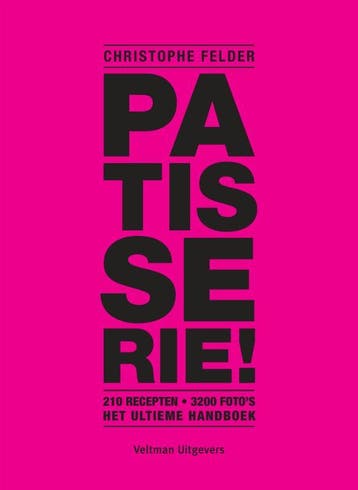 Patisserie! - Christophe Felder 9789048313662, Boeken, Kookboeken, Verzenden, Gelezen, Christophe Felder