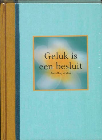 GELUK IS EEN BESLUIT - R.M. de Boer 9789045300603, Boeken, Verzenden, Zo goed als nieuw, R.M. de Boer