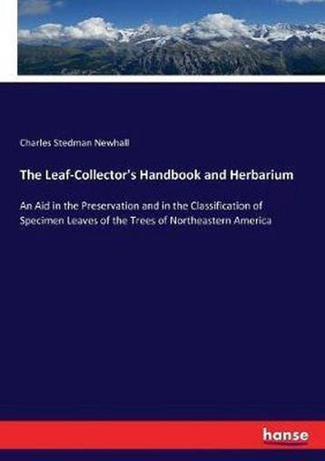 9783337178024 The Leaf-Collectors Handbook and Herbarium, Boeken, Verzenden, Nieuw, Charles Stedman Newhall