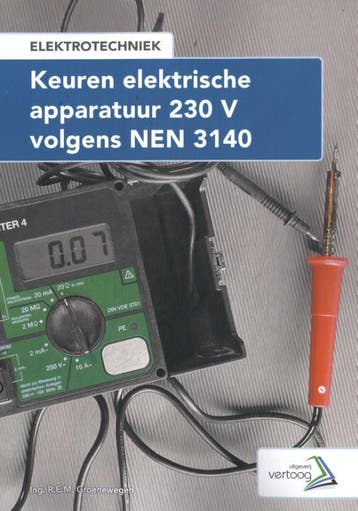 Keuren elektrische apparatuur 230 V 9789491046841, Boeken, Studieboeken en Cursussen, Verzenden, Zo goed als nieuw