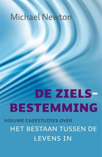 De Zielsbestemming | Michael Newton | Nieuw, Boeken, Ophalen of Verzenden, Nieuw, Michael Newton