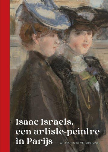 9789083450711 Isaac Israels, een artiste-peintre in Parijs, Verzenden, Nieuw, Willemien de Vlieger-Moll