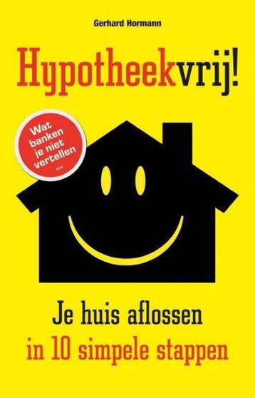 Hypotheekvrij! - Gerhard Hormann 9789089752123, Boeken, Verzenden, Zo goed als nieuw, Gerhard Hormann
