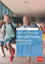 Tekst en Toelichting Leerplichtwet. Editie 2023-2024 / Tekst, Boeken, Studieboeken en Cursussen, Verzenden, Zo goed als nieuw