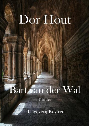 Dor Hout - Bart van der Wal 9789492719591, Verzenden, Gelezen, Bart van der Wal