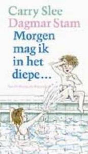 Morgen mag ik in het diepe ... - Carry Slee 9789026992155, Verzenden, Gelezen, Carry Slee