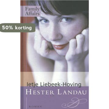 Hester Landau / Family affairs - Ietje Liebeek-Hoving, Verzenden, Zo goed als nieuw, Ietje Liebeek-Hoving