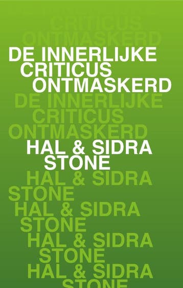 De innerlijke criticus ontmaskerd - Hal Stone 9789020213249, Boeken, Verzenden, Zo goed als nieuw, Hal Stone